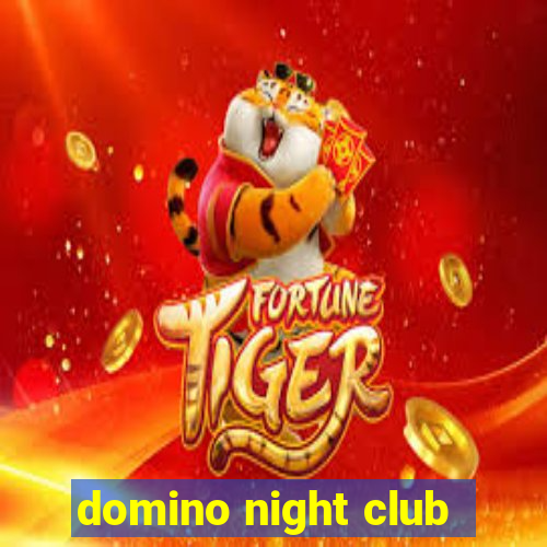 domino night club